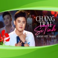 Chàng Trai Si Tình