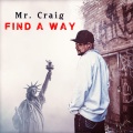 Mr. Craig - Find A Way