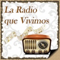 La Radio Que Vivimos