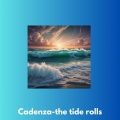 Cadenza - the tide rolls