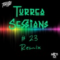 Turreo Session #23 (Remix|DJ Mix)