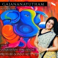 Gajananayutham (feat. Sanjeevani Bhelande)(Intense Mix)