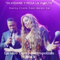 Olvídame Y Pega La Vuelta (En Vivo Teatro Metropolitan CDMX)