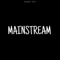 Badmash WRLD、$ubjectz、Amit Saini Rohtakiya、Azawi、B2C、PRXJEK、SOSMULA、Vinka - Mainstream