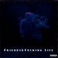 DjSunnyMega - Friends & ******* Life (Explicit)