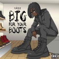 Big for your Boots (Explicit)