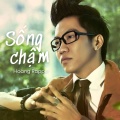 Hoàng Rapper - Sống chậm
