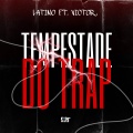 Tempestade do Trap (feat. Latino & Victor) [Explicit]
