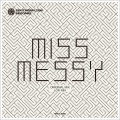 miss messy (original mix)