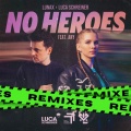 No Heroes (Luca Schreiner VIP Mix)