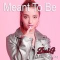 Desi G、JORDANDAYOFFICIAL - Meant To Be (feat. JORDANDAYOFFICIAL)