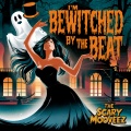 The Scary Mooveez - I'm Bewitched by the Beat