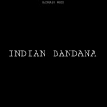 Badmash WRLD、$ubjectz、B2C、City morgue、PRXJEK、SOSMULA、Vinka、Ykee Benda - Indian Bandana