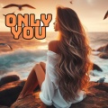 Only You