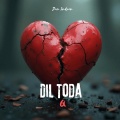 Dan Indian - Dil Toda Q