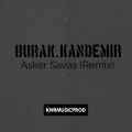 Burak.Kandemir、Knrmusicprod - Asker Savas