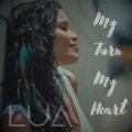 Lua de Morais - My Turn, My Heart