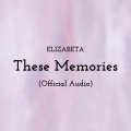 ElizabetaMusic - These Memories