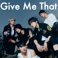 智妮妮 - Give Me That