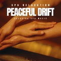 Peaceful Drift: Relaxing Spa Music