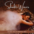 Shakti Waves: Soothing Spa Music