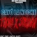 Tácio、Jordan gdz - Cayó La Noche