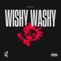 Da Illest - WISHY WASHY (Explicit)