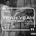Yeah Yeah (feat. Ricky Lix) [Explicit]