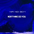 Mr Md boy、robin s、Mavins - Nothing do you (feat. Robin S & Mavins|Explicit)