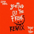 Bring Out The Freaks (feat. Tinashe)(SÜPERBABE Remix)