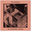 New Jackson、Pional - Sat Around Here Waiting (Pional Remix)