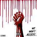 Leinad - We Won't Accept (Explicit)