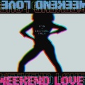 Pyn、Initial Talk - Weekend Love