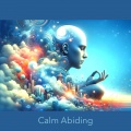Calm Abiding - Music for Meditation, Relaxation & Inner Peace