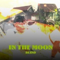 IN THE MOON (Explicit)