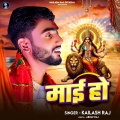 Kailash Raj - Mai Ho