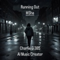 Charlie G 385 - Running Out