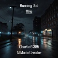 Charlie G 385 - Running Out