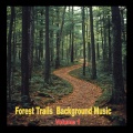 Forest Trails Background Music Volume 1