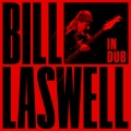 bill laswell - Unveiled