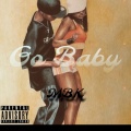 Go baby (Explicit)