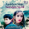 Aankhon Mein Neendein Na Dil (Lofi Mix)