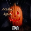 Drizzy - Michael Myers (Explicit)