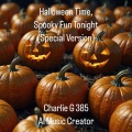 Charlie G 385 - Halloween Time, Spooky Fun Tonight
