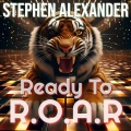 Stephen Alexander - Ready to Roar