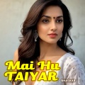 Bhaskar - Mai Hu Taiyar