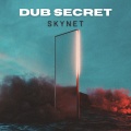 Dub Secret - Skynet