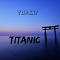 Topsay - Titanic