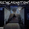 RE!NCARNAT!ON (Explicit)