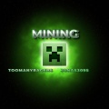 toomanyragers - Mining